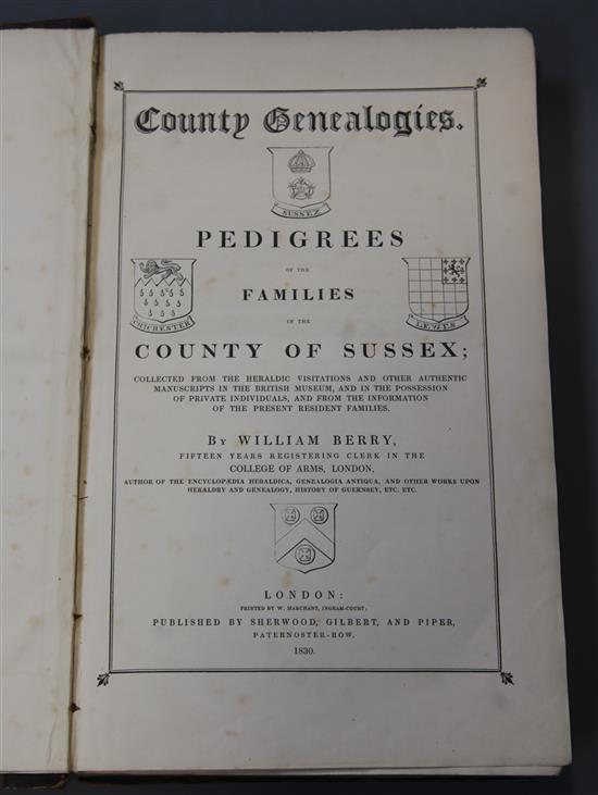 Berry, William - County Genealogies, Pedigrees of Families in .... Sussex, folio, half calf and plain boards, with title